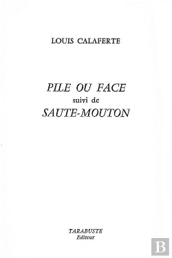 Bertrand.pt - Pile Ou Face - Louis Calaferte - Suivi De Saute-Mouton