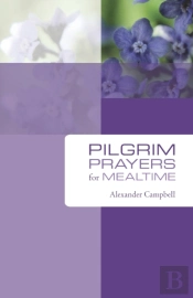 Pilgrim Prayers For Mealtime