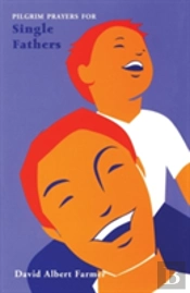 Pilgrim Prayers For Single Fathers