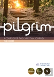 Pilgrim: The Creeds