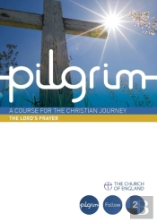 Pilgrim: The Lord'S Prayer