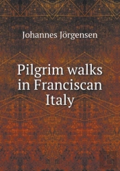 Pilgrim Walks In Franciscan Italy