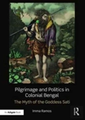 Pilgrimage And Politics In Colonial Bengal