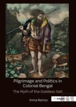 Pilgrimage And Politics In Colonial Bengal