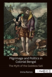 Pilgrimage And Politics In Colonial Bengal