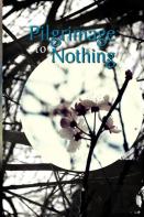 Pilgrimage To Nothing