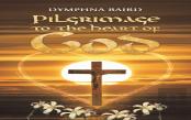 Pilgrimage To The Heart Of God