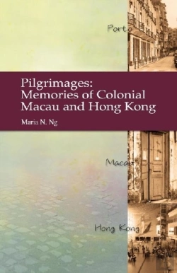 Bertrand.pt - Pilgrimages - Memories Of Colonial Macau And Hong Kong
