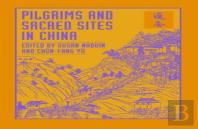 Pilgrims And Sacred Sites In China