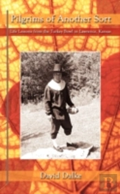 Pilgrims Of Another Sort: Life Lessons F