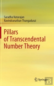 Pillars Of Transcendental Number Theory