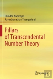 Pillars Of Transcendental Number Theory