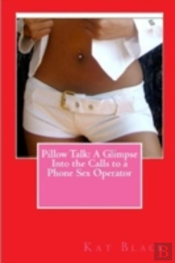 Bertrand.pt - Pillow Talk: A Glimpse Into The Calls To A Phone Sex Operator