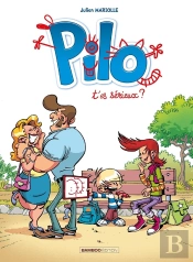 Pilo Tome 1 : T'Es Sérieux ?