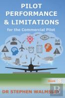 Pilot Performance & Limitations For The Commercial Pilot