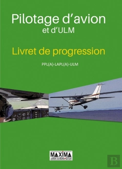 Bertrand.pt - Pilotage D'Avion ; Livret De Progression Ppl (A) Et Brevet De Base Avion