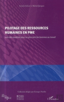 Bertrand.pt - Pilotage Des Ressources Humaines En Pme ; Loin Des Modèles Pour Ne Plus Tarir Les Hommes Au Travail