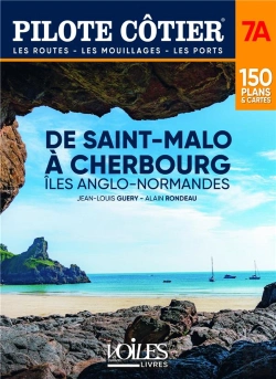 Bertrand.pt - Pilote Côtier Tome 7a : De Cherbourg À Saint-Malo : Îles Anglo-Normandes
