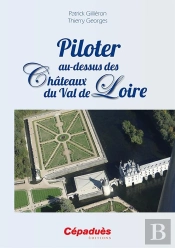 Piloter Au-Dessus Des Châteaux Du Val De Loire