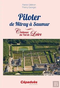 Bertrand.pt - Piloter De Nitray À Saumur ; Châteaux Du Val De Loire