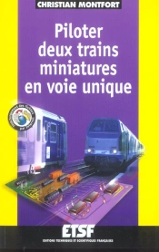 Piloter Deux Trains Miniatures En Voie Unique