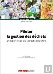 Piloter La Gestion Des Déchets : De La Prévention À La Tarification Incitative
