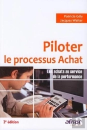 Piloter Le Processus Achat ; Les Achats Au Service De La Performance