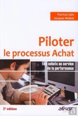 Bertrand.pt - Piloter Le Processus Achat ; Les Achats Au Service De La Performance