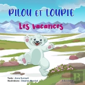Pilou Et Loupie : Les Vacances