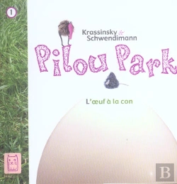 Bertrand.pt - Pilou Park T.1 ; L'Oeuf A La Con