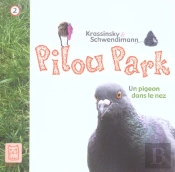Pilou Park T.2 ; Un Pigeon Dans Le Nez