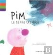 Pim, La Terra Tremola