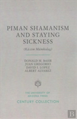 Bertrand.pt - Piman Shamanism And Staying Sickness (Ka:Cim Mumkidag)