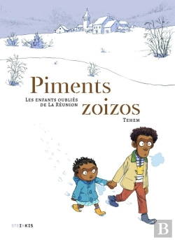 Bertrand.pt - Piments Zoizos ; Les Enfants Oubliés De La Réunion
