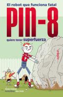 Pin-8 Quiere Tener Superfuerza