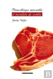Pinacotheque Mercantile Et Moraliste Du Zombie