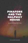 Pinafore And The Halfway House