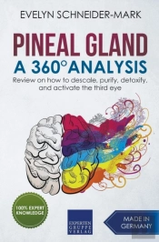 Pineal Gland - A 360  Analysis - Review