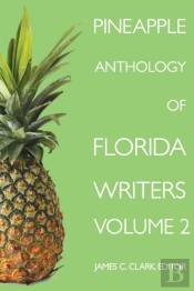 Pineapple Anthology Of Florida Writers