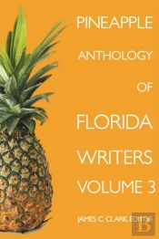 Pineapple Anthology Of Florida Writers