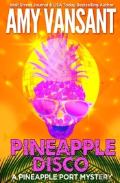 Pineapple Disco: A Pineapple Port Myster