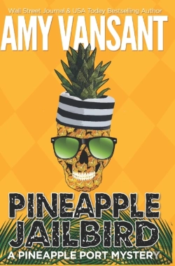 Bertrand.pt - Pineapple Jailbird: A Pineapple Port Mys