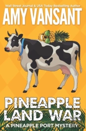 Pineapple Land War: A Pineapple Port Mys