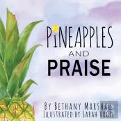 Pineapples And Praise