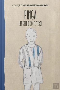 Bertrand.pt - Pinga - Um Génio do Futebol
