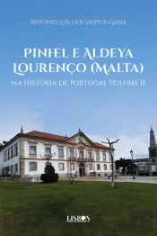 Pinhel e Aldeya Lourenço (Malta) na História de Portugal - Volume II