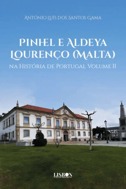 Bertrand.pt - Pinhel e Aldeya Lourenço (Malta) na História de Portugal - Volume II