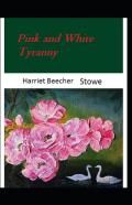 Pink And White Tyranny-Original Edition(Annotated)