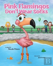 Pink Flamingos Don'T Wear Socks