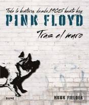 Pink Floyd. Tras El Muro